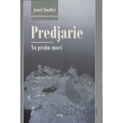 Predjarie Na prahu moci
