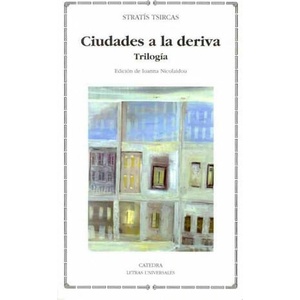 Ciudades a la deriva : trilogía | Stratís Tsircas, Vicente Fernández González (2011)