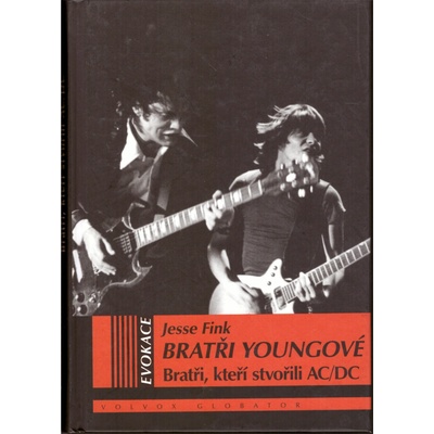 Bratři Youngové. bratři, kteří stvořili AC/DC - Jesse Fink