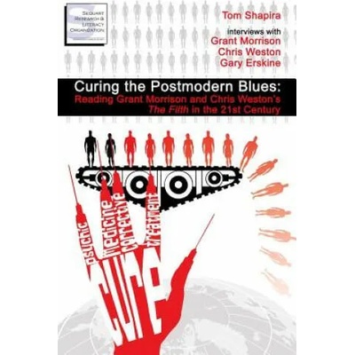 Curing the Postmodern Blues: Reading Grant Morrison and Chris Weston's The Filth in the 21st Century | Tom Shapira, Kevin Colden