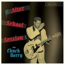 BERRY, CHUCK - AFTER SCHOOL SESSION CD