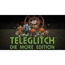 Teleglitch: Die More Edition