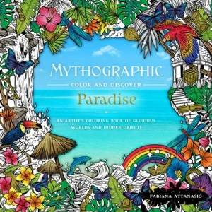 Mythographic Color & Discover: Paradise (ISBN: 9781250270405)