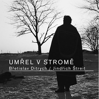Umřel v stromě - Břetislav Ditrych