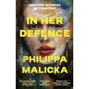 In Her Defence - Philippa Malicka