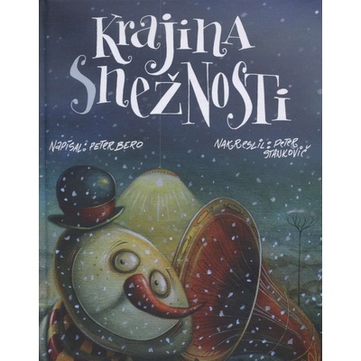 Krajina snežosti - Peter Bero, Peter Stankovič ilustrátor