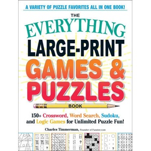The Everything(r) Large-Print Games & Puzzles Book: 150+ Crossword, Word Search, Sudoku, and Logic Games for Unlimited Puzzle Fun! | Timmerman, Charles (2024)