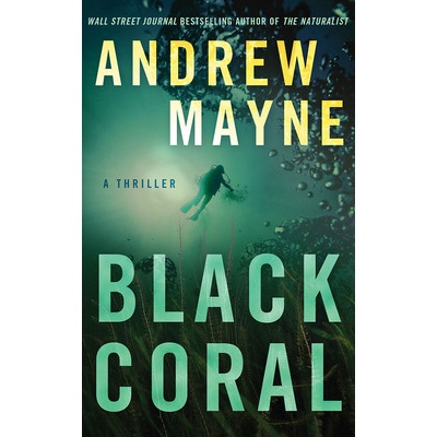 Black Coral: A Thriller - Mayne Andrew