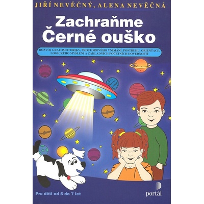 Zachraňte Černé ouško - Jiří Nevěčný, Alena Nevěčná