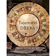 Tajemství dřeva - Martin Patřičný