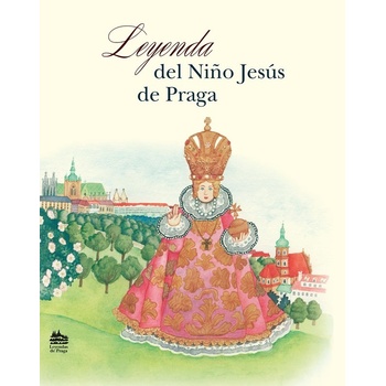 Legenda del Nino Jesus de Praga