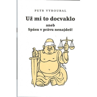 Už mi to docvaklo - Petr Vyroubal