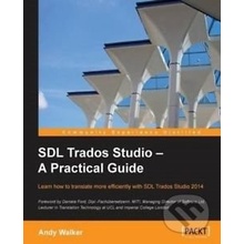 SDL Trados Studio - A Practical Guide - Andy Walker