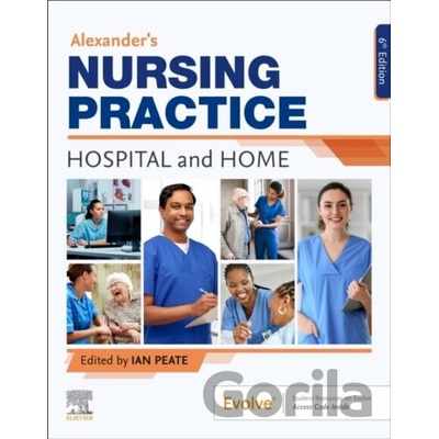Alexander's Nursing Practice - Ian Peate