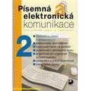 Písemná a elektronická komunikace 2 /obchodní a úřední - Fleischmannová E., Jonáš I., Kuldová O.