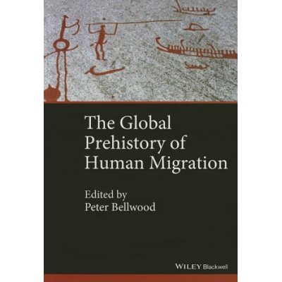 Global Prehistory of Human Migration | Immanuel Ness, Peter Bellwood