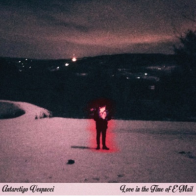 Love in the Time of E-mail - Antarcticgo Vespucci LP
