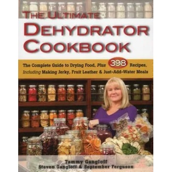 Ultimate Dehydrator Cookbook