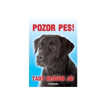Grel Tabulka pozor pes labrador černý
