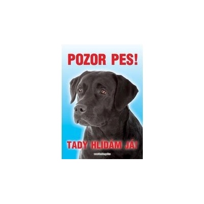 Grel Tabulka pozor pes labrador černý