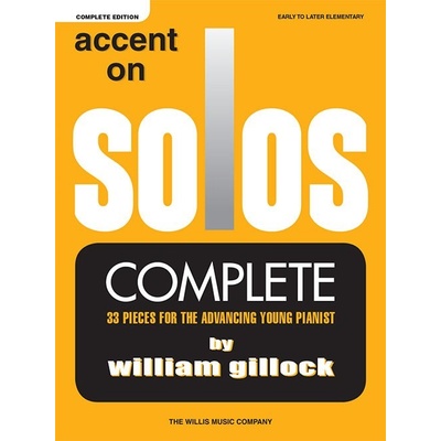 William Gillock Accent On Solos Complete Edition skladby pre klavír