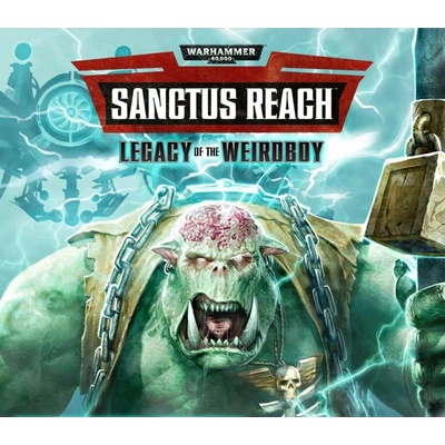 Warhammer 40,000: Sanctus Reach - Legacy of the Weirdboy