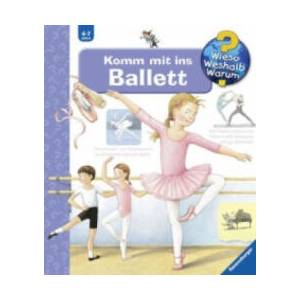 Wieso? Weshalb? Warum? , Band 54: Komm mit ins Ballett | Doris Rübel, Doris Rübel (2011)