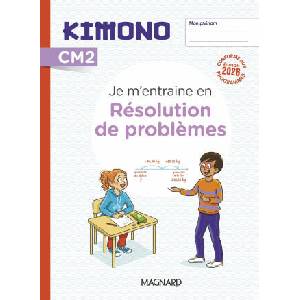 Kimono CM2 : Résolution de problèmes - Cahier de l'élève (2026)
