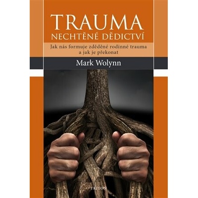 Trauma - nechtěné dědictví