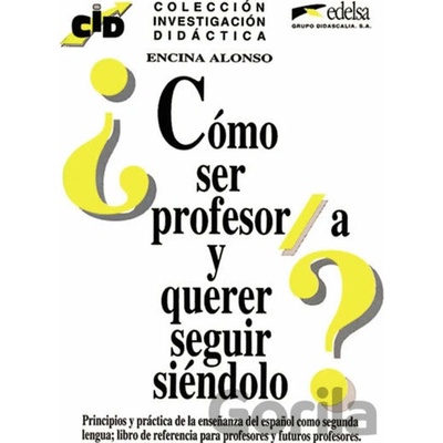 COMO SER PROFESOR Y QUERER SEGUIR SIENDOLO Coleccion Investigacion Didactica