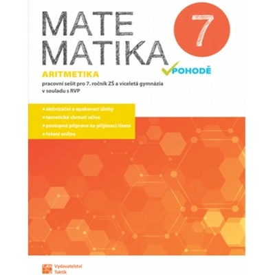 Matematika v pohodě 7 - Aritmetika - pracovní sešit - Taktik