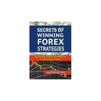 Secrets of Winning Forex Strategies - Tan Nicholas