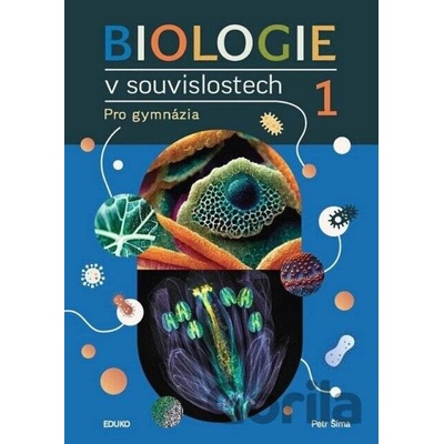 Biologie v souvislostech 1 - Petr Šíma