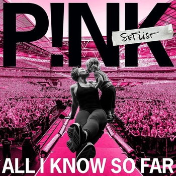 Pink - All I Know So Far: Setlist (CD) (0194398897424)