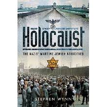 Holocaust: The Nazis' Wartime Jewish Atrocities Wynn Stephen