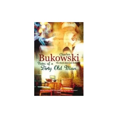 Notes of a Dirty Old Man | Charles Bukowski