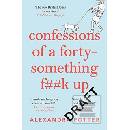Confessions of a Forty-Something Fk Up - Alexandra Potter, Pan Macmillan