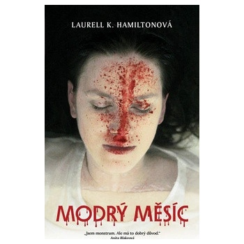 Modrý měsíc - Laurell K. Hamiltonová