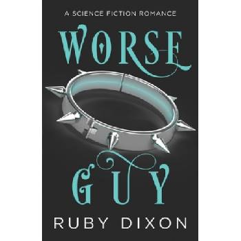 Worse Guy | Dixon Ruby Dixon