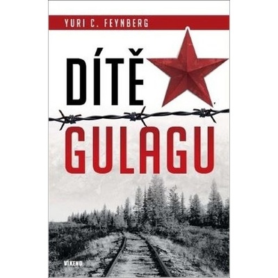 Dítě gulagu - Yuri Feynberg