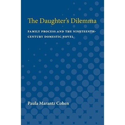Daughter's Dilemma - Cohen, Paula Marantz