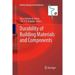 Durability of Building Materials and Components | J. M. P. Q. Delgado, Vasco Peixoto de de Freitas (ISBN: 9783642440557)