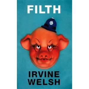 Filth | Irvine Welsh (2009)
