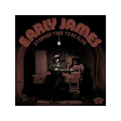 Early James - Strange Time To Be Alive LP