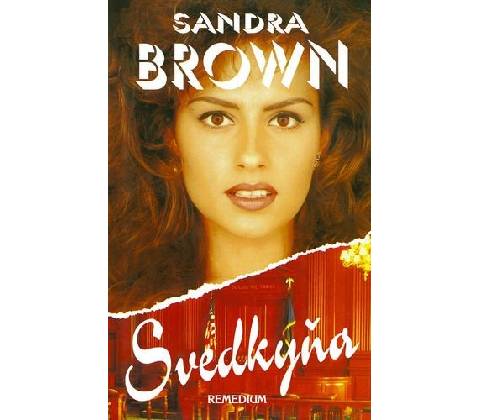 Svedkyňa - Sandra Brown