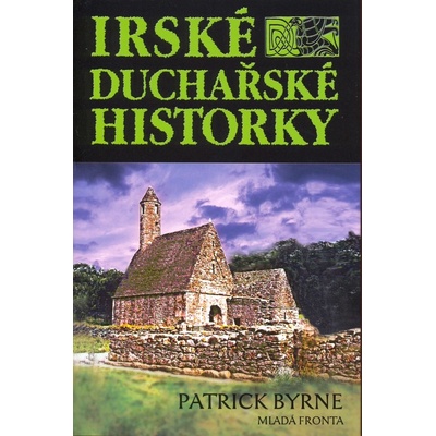 Irské duchařské historky Patrick Byrne CZ