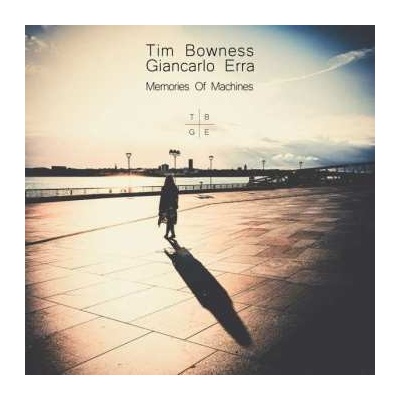 Tim & Giancarlo Bowness - Memories Of Machines CD