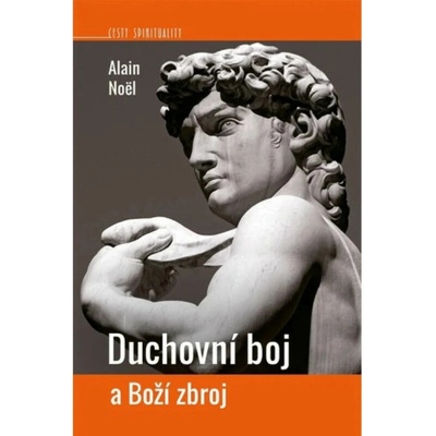 Duchovní boj a Boží zbroj - Alain Noël