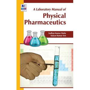 Laboratory Manual of Physical Pharmaceutics | Kalyan Kumar Sen (ISBN: 9789388305181)