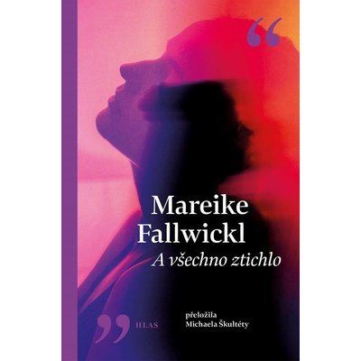 A všechno ztichlo